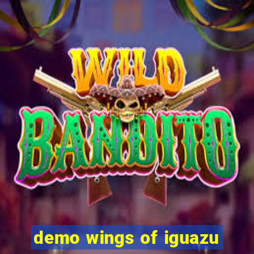 demo wings of iguazu